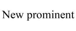NEW PROMINENT trademark