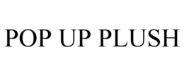 POP UP PLUSH trademark