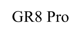 GR8 PRO trademark