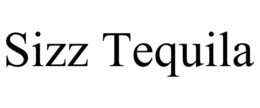 SIZZ TEQUILA trademark