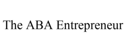 THE ABA ENTREPRENEUR trademark