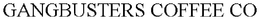 GANGBUSTERS COFFEE CO trademark