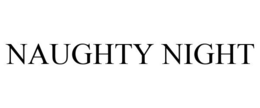 NAUGHTY NIGHT trademark
