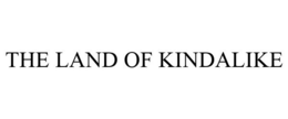 THE LAND OF KINDALIKE trademark