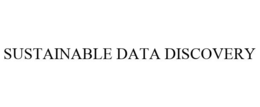 SUSTAINABLE DATA DISCOVERY trademark