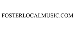 FOSTERLOCALMUSIC.COM trademark