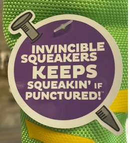 INVINCIBLE SQUEAKERS KEEPS SQUEAKIN' IF PUNCTURED! trademark