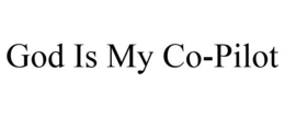 GOD IS MY CO-PILOT trademark