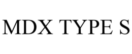 MDX TYPE S trademark