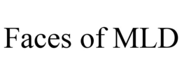 FACES OF MLD trademark