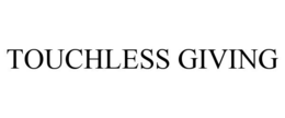 TOUCHLESS GIVING trademark