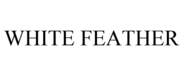 WHITE FEATHER trademark