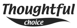 THOUGHTFUL CHOICE trademark