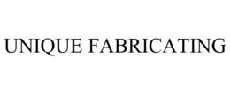 UNIQUE FABRICATING trademark