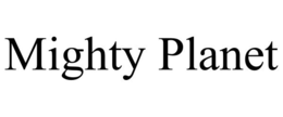 MIGHTY PLANET trademark