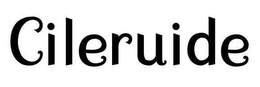 CILERUIDE trademark