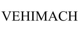 VEHIMACH trademark