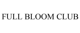 FULL BLOOM CLUB trademark