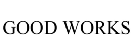 GOOD WORKS trademark