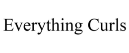 EVERYTHING CURLS trademark
