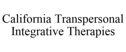 CALIFORNIA TRANSPERSONAL INTEGRATIVE THERAPIES trademark