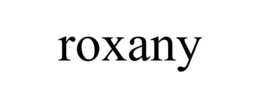 ROXANY trademark