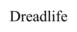 DREADLIFE trademark