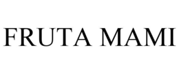 FRUTA MAMI trademark