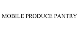 MOBILE PRODUCE PANTRY trademark