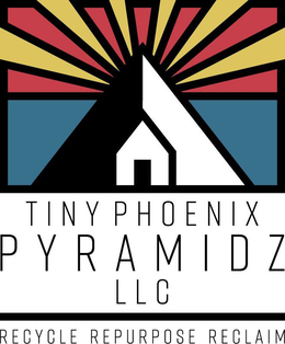TINY PHOENIX PYRAMIDZ LLC RECYCLE REPURPOSE RECLAIM trademark