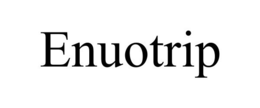 ENUOTRIP trademark