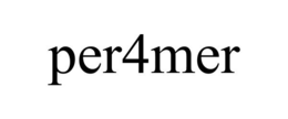 PER4MER trademark