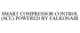 SMART COMPRESSOR CONTROL (SCC) POWERED BY FALKONAIR trademark