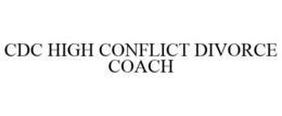 CDC HIGH CONFLICT DIVORCE COACH trademark