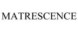MATRESCENCE trademark