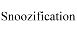 SNOOZIFICATION trademark