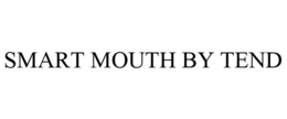 SMART MOUTH BY TEND trademark
