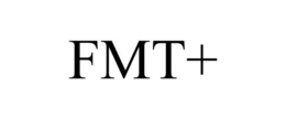 FMT+ trademark