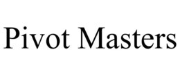 PIVOT MASTERS trademark