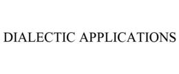 DIALECTIC APPLICATIONS trademark