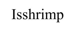 ISSHRIMP trademark