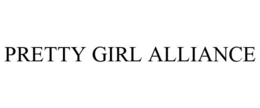 PRETTY GIRL ALLIANCE trademark
