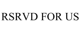 RSRVD FOR US trademark