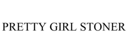PRETTY GIRL STONER trademark