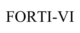 FORTI-VI trademark
