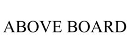 ABOVE BOARD trademark