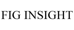 FIG INSIGHT trademark