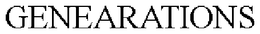 GENEARATIONS trademark