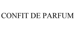 CONFIT DE PARFUM trademark