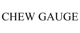 CHEW GAUGE trademark